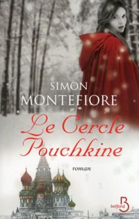 Simon Montefiore - Le Cercle Pouchkine