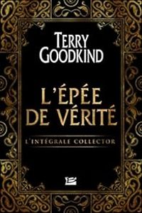 Terry Goodkind - L'Épée de Vérité - Intégrale