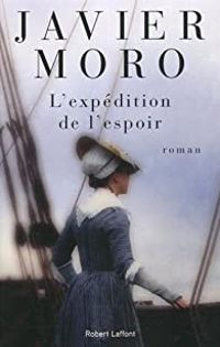 Couverture du livre L'expédition de l'espoir - Javier Moro