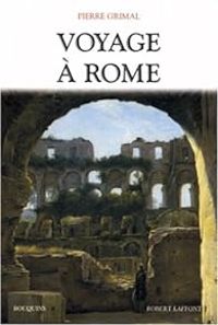 Couverture du livre Voyage à Rome - Pierre Grimal