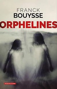 Couverture du livre Orphelines - Franck Bouysse