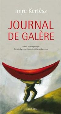 Imre Kertesz - Journal de galère