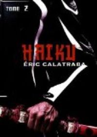 Eric Calatraba - Haïku,tome 2