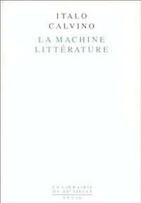 Italo Calvino - La Machine littérature