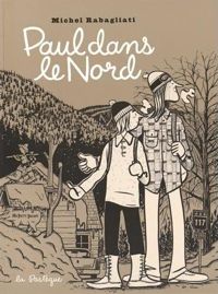 Couverture du livre Paul dans le Nord - Michel Rabagliati