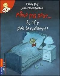 Fanny Joly - Même pas peur... du noir plein de cauchemars !