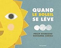 Couverture du livre Quand le soleil se lève / Quand se lève la lune - Giovanna Zoboli - Philip Giordano