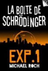 Michael Roch - La Boîte de Schrödinger - Expérience 1