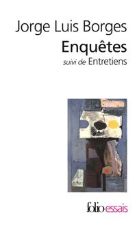 Jorge Luis Borges - Enquêtes / Entretiens avec Georges Charbonnier