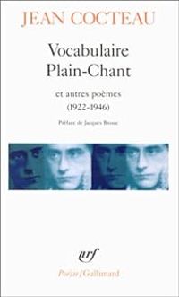 Jean Cocteau - Vocabulaire, Plain-Chant & autres poèmes