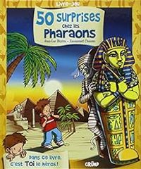 Jean Luc Bizien - 50 surprises chez les pharaons