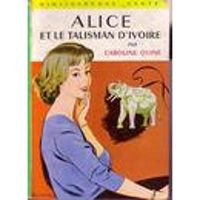 Caroline Quine - Chazelle Albert(Illustrations) - Alice et le talisman d'ivoire 