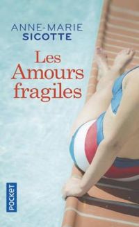 Anne Marie Sicotte - Les Amours fragiles