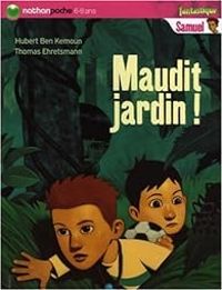 Couverture du livre Samuel : Maudit jardin ! - Hubert Ben Kemoun - Thomas Ehretsmann