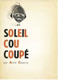 Aime Cesaire - Soleil cou coupé