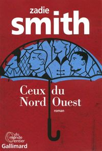 Zadie Smith - Ceux du Nord-Ouest