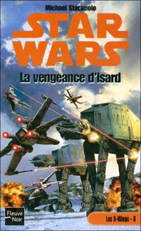 Michael A. Stackpole - Star wars : La vengeance d'Isard