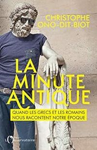 Christophe Ono Dit Biot - La minute antique