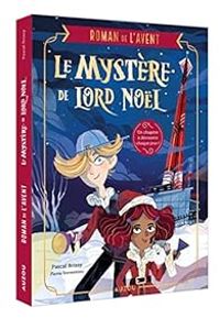 Couverture du livre Le mystère de lord Noël - Pascal Brissy