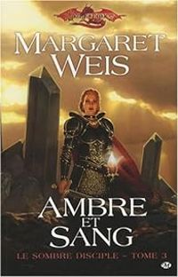 Couverture du livre Ambre et sang - Margaret Weis