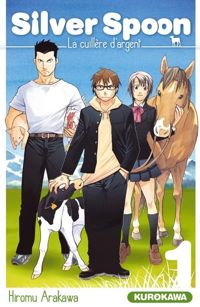 Hiromu Arakawa - Silver Spoon - La cuillère d'argent - tome 01 