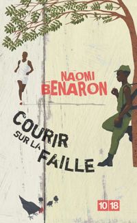 Naomi Benaron - Courir sur la faille