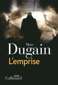 Couverture du livre Trilogie de L'emprise, I  - Marc Dugain