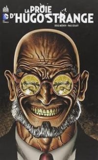 Couverture du livre La proie d'Hugo Strange - Doug Moench