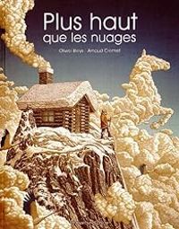 Olivier Bleys - Arnaud Cremet - Plus haut que les nuages