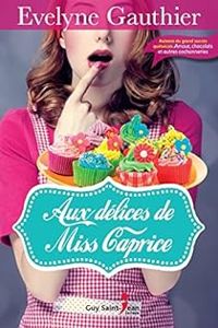 Couverture du livre Aux délices de Miss Caprice - Evelyne Gauthier