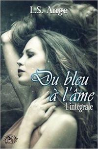  Ls Ange - Du bleu à l'âme - Intégrale