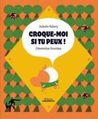 Couverture du livre Croque-moi si tu peux ! - Clementine Sourdais - Juliette Vallery