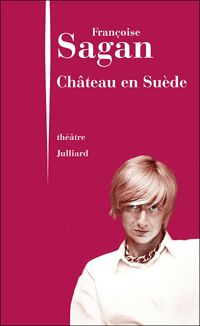 Couverture du livre Château en Suède - Francoise Sagan