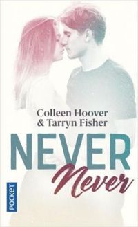 Colleen Hoover - Never Never - Intégrale