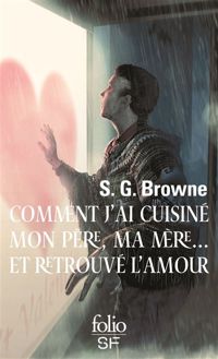 S.g. Browne - Comment j'ai cuisiné mon père