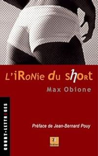 Max Obione - L'ironie du short