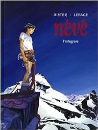 Couverture du livre Névé - Intégrale - Dieter  - Emmanuel Lepage