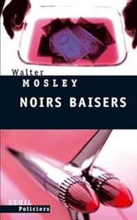 Walter Mosley - Noirs baisers