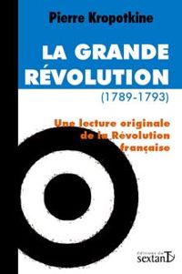 Pierre Kropotkine - La Grande Révolution (1789-1793) 