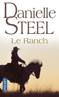 Danielle Steel - Le ranch