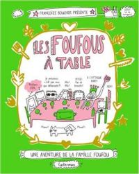 Francoize Boucher - Les Foufous à table