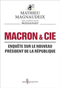  Mediapart - Mathieu Magnaudeix - Macron & Cie