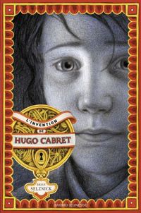 Couverture du livre L'invention de Hugo Cabret - Brian Selznick