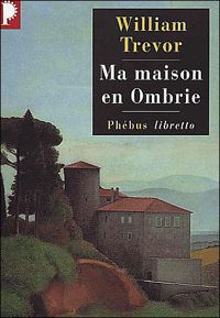 William Trevor - Ma maison en Ombrie