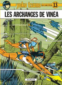 Couverture du livre Yoko Tsuno, n° 13 : Les archanges de vinéa - Roger Leloup