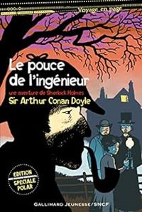 Sir Arthur Conan Doyle - Sherlock Holmes : Le pouce de l'ingénieur