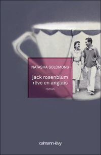 Natasha Solomons - Jack Rosenblum rêve en anglais