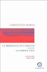 Christian Bobin - La Merveille et l'Obscur