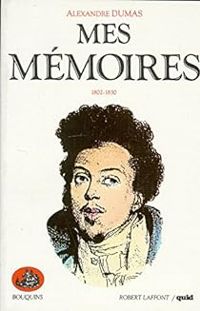 Alexandre Dumas - Mes mémoires - Bouquins 01