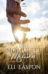 Eli Easton - Une nouvelle moisson